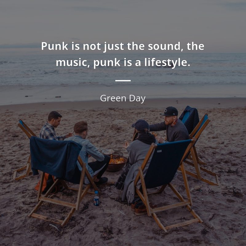 Green Day frase: “Punk is not just the sound, the music, punk is a lifestyle.”