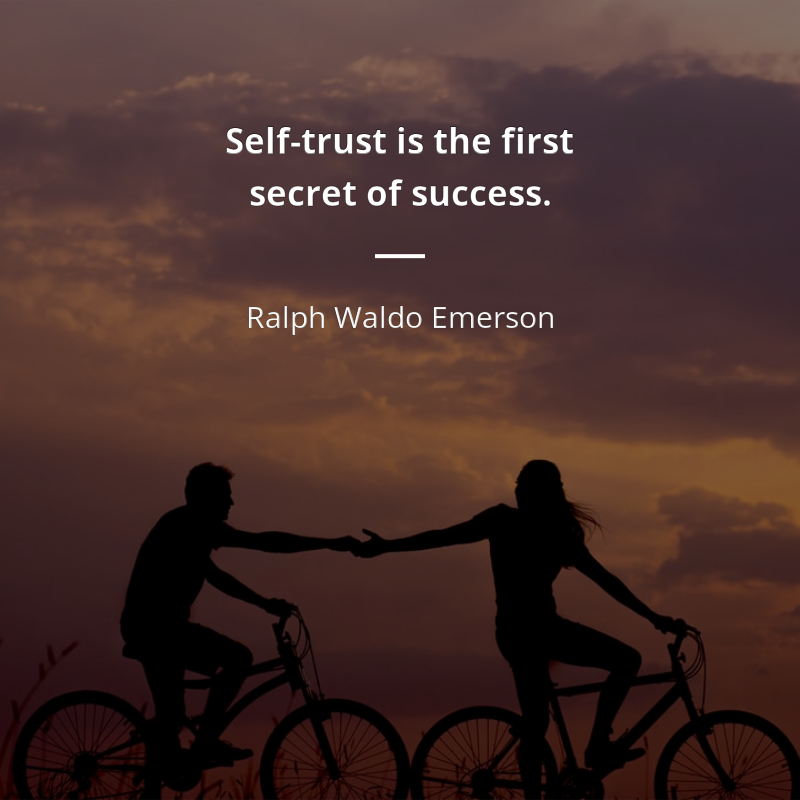 Ralph Waldo Emerson frase: “Self-trust is the first secret of success.”