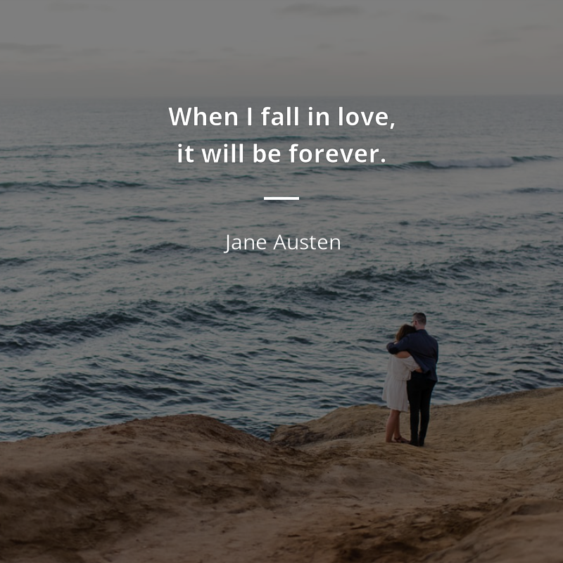 Jane Austen frase: “When I fall in love, it will be forever.”