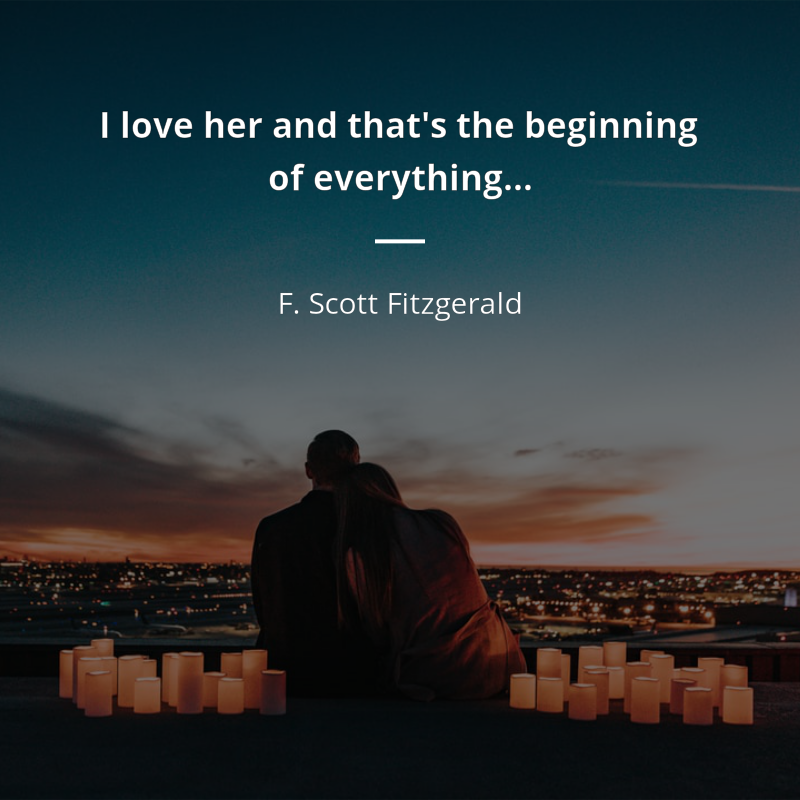 F. Scott Fitzgerald frase: “I love her and that's the beginning of everything…”