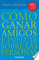 Cómo ganar amigos e influir sobre las personas