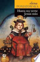 Hasta no verte Jesús mío