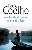 A orillas del río Piedra me senté y lloré