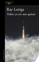 Tokio ya no nos quiere