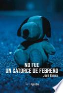 No fue un catorce de febrero y otros cuentos
